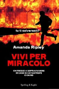 Amanda Ripley - Vivi per miracolo