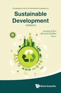 Sustainable Development: Proceedings of the 2015 International Conference on Sustainable Development (ICSD2015)