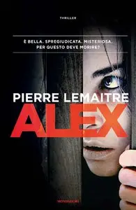 Pierre Lemaitre - Alex