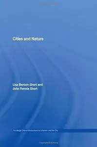 Cities & Nature (Routledge Critical Introductions to Urbanism and the City)