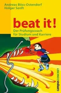 Beat it! Der Prüfungscoach für Studium und Karriere