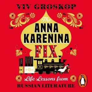 «The Anna Karenina Fix» by Viv Groskop
