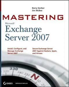 Mastering Microsoft Exchange Server 2007 by Barry Gerber [Repost]