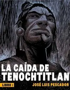 La caída de Tenochtitlán