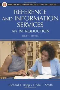 Reference and Information Services: An Introduction, 4 edition (repost)