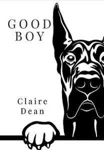 «Good Boy» by Claire Dean