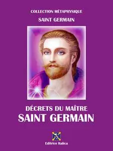 «Décrets du Maître Saint Germain» by Saint Germain