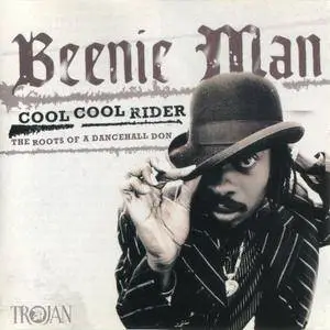 Beenie Man - Cool Cool Rider: The Roots Of A Dancehall Don (2004)