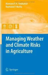 Managing Weather and Climate Risks in Agriculture [Repost]