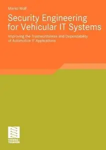 Security Engineering For Vehicular IT Systems (Repost)