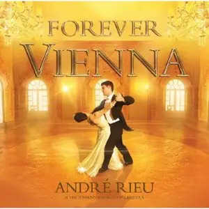 Andre Rieu - Forever Vienna (CD & DVD) (2009)