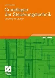 Grundlagen der Steuerungstechnik: Einführung mit Übungen (repost)