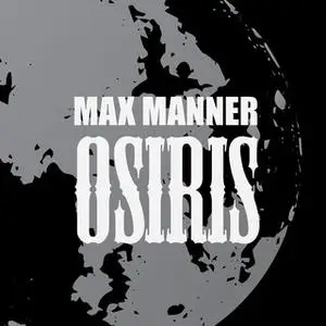 «Osiris» by Max Manner