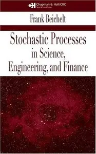 Stochastic Processes in Science, Engineering and Finance (Repost)