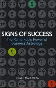 Signs of Success: The Remarkable Power of Business Astrology