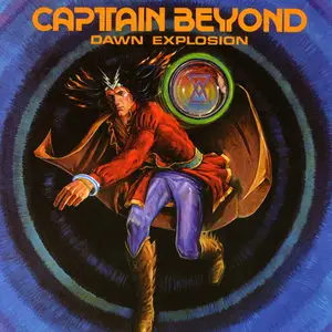 Captain Beyond - Dawn Explosion (1977) [Remastered 2008]