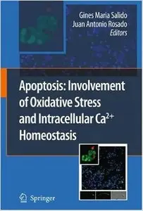 Apoptosis: Involvement of Oxidative Stress and Intracellular Ca2+ Homeostasis