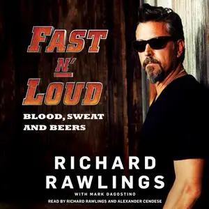 «Fast N' Loud» by Mark Dagostino, Richard Rawlings
