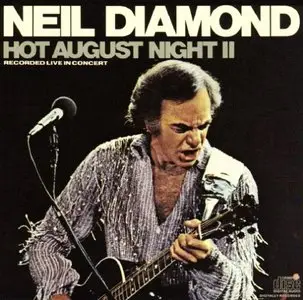 Neil Diamond - Hot August Night II (1990)