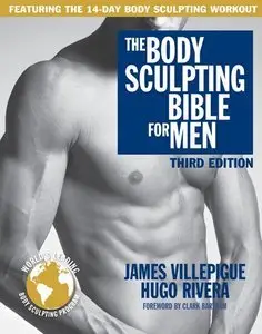 The Body Sculpting Bible for Men, Third Edition: The Way to Physical Perfection (Repost)