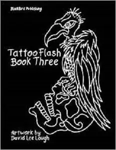 Tattoo Flash Book Three: artwork by David Lee Lough