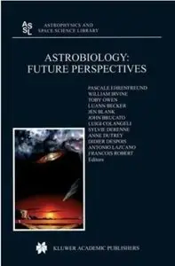 Astrobiology: Future Perspectives