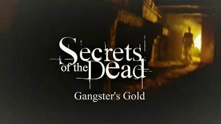 PBS - Secrets of the Dead: Gangster's Gold (2020)