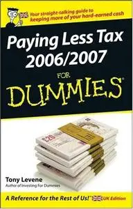 Paying Less Tax 2006/2007 For Dummies by Tony Levene [Repost] 