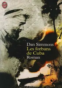 Dan Simmons, "Les forbans de Cuba"