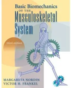 Basic Biomechanics of the Musculoskeletal System (3rd edition)