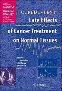 CURED I - LENT Late Effects of Cancer Treatment on Normal Tissues (Repost)