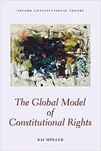 The Global Model of Constitutional Rights (Repost)