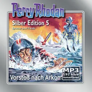 Perry Rhodan - Silber Edition 5 - Vorstoß nach Arkon