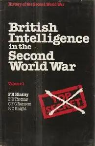 British Intelligence in the Second World War - Volume 01 - By Hinsley, F. H.