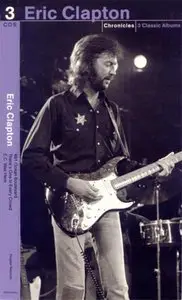 Eric Clapton - Chronicles: 3 Classic Albums (2005)