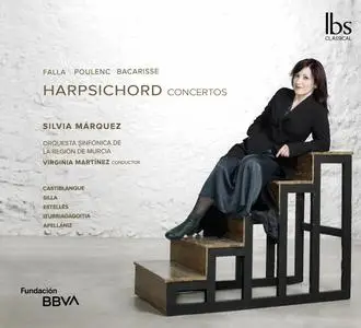 Silvia Márquez - Falla, Poulenc & Bacarisse: Harpsichord Concertos (2021)