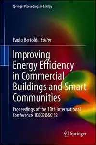 Improving Energy Efficiency in Commercial Buildings and Smart Communities: Proceedings of the 10th International Confere