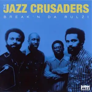 Jazz Crusaders - Break'n Da Rulz! (1998) {Eagle Rock}