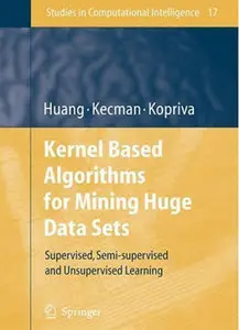 Kernel Based Algorithms for Mining Huge Data Sets (Repost)