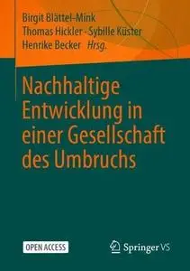 Nachhaltige Entwicklung in einer Gesellschaft des Umbruchs