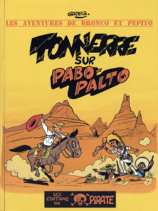 Le Aventures de Bronco et Pépito - Tome 1 - Tonnerre sur Pabo-Palto