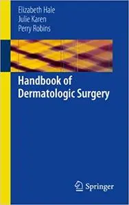 Handbook of Dermatologic Surgery (Repost)