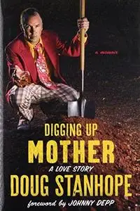 Digging up mother : a love story