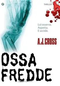 A. J. Cross - Ossa Fredde