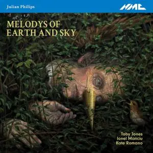 Toby Jones - Julian Philips: Melodys of Earth and Sky (2022)