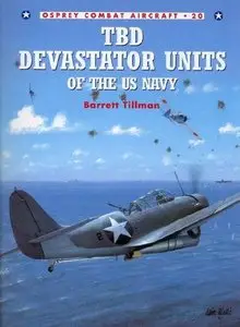 Combat Aircraft 20: TBD Devastator Units of the US Navy (Repost)