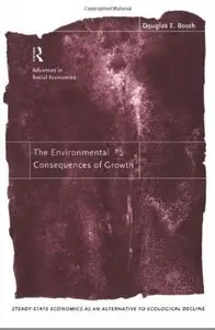 The Environmental Consequences of Growth: Steady-State Economics as an Alternative to Ecological Decline [Repost]