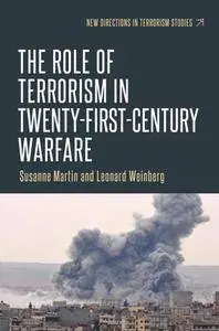 The Role of Terrorism in Twenty-First-Century Warfare