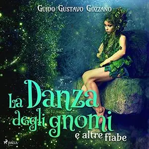 «La danza degli gnomi e altre fiabe» by Guido Gozzano