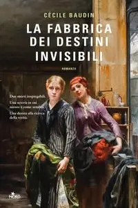 Cécile Baudin - La fabbrica dei destini invisibili